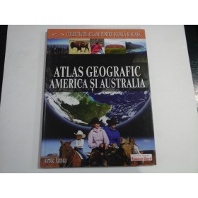    ATLAS  GEOGRAFIC  AMERICA  SI  AUSTRALIA  -  Denis  SEHIC *  Demir  SEHIC 